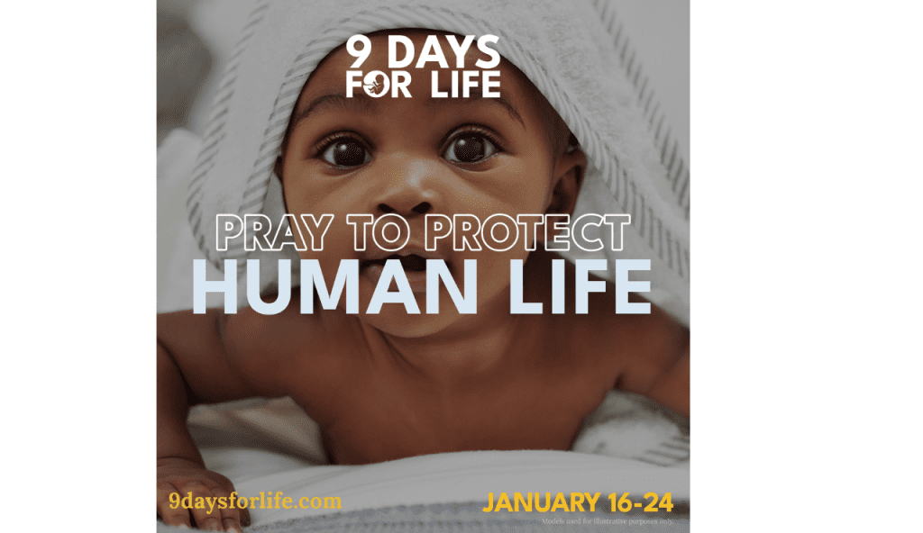 9 Days for Life January 16 – 24, 2025